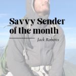 Savvy Sender of the Month: Episode 1 – Jack Roberts
